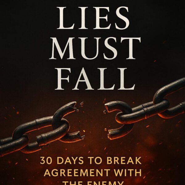 Satan’s Lies Must Fall– Silence the lies, reclaim your mind