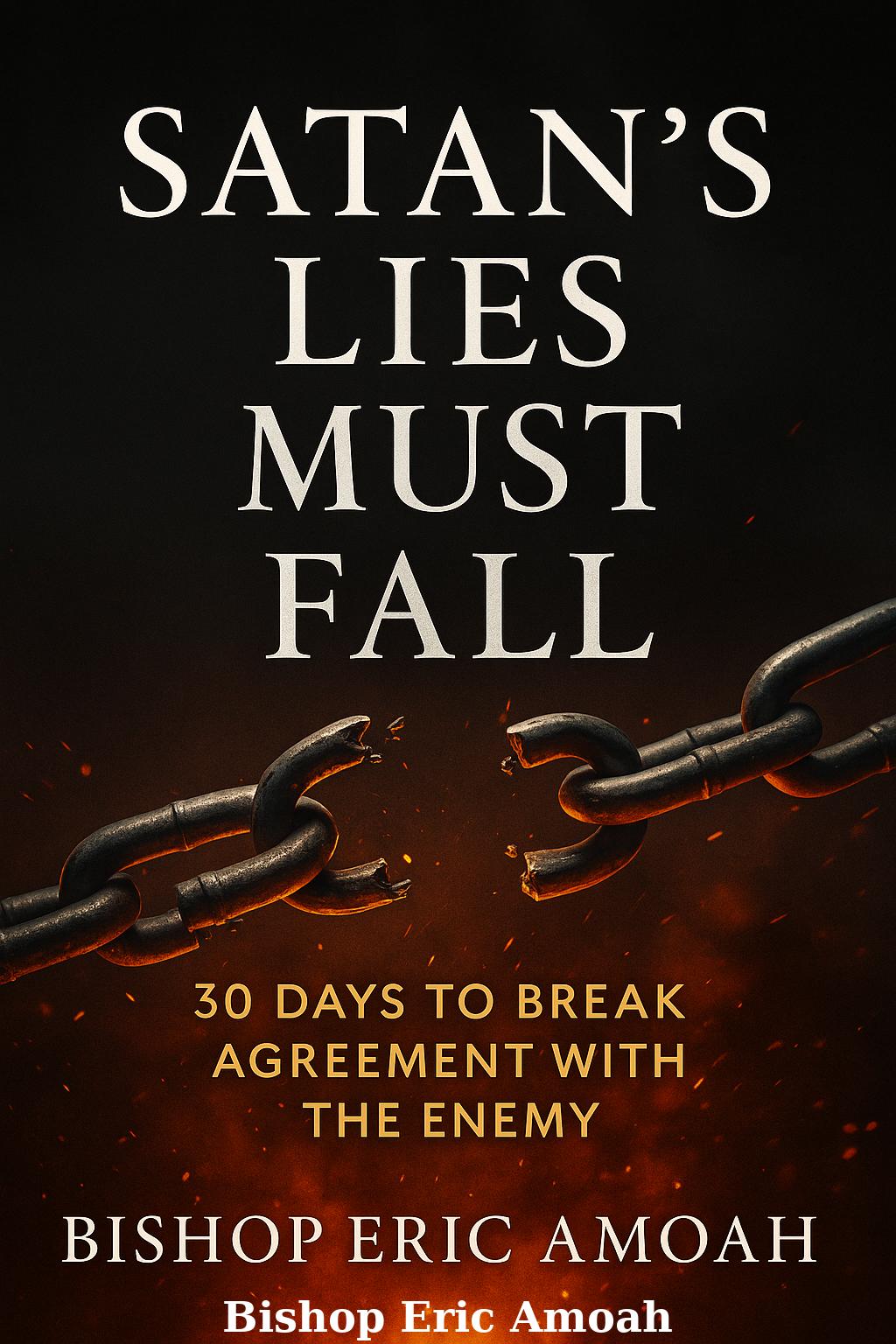 Satan’s Lies Must Fall– Silence the lies, reclaim your mind